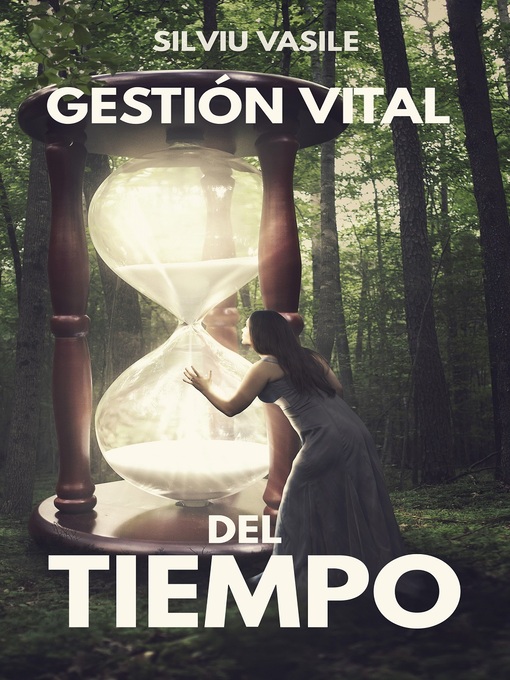 Title details for GESTIÓN VITAL DEL TIEMPO by Silviu Vasile - Available